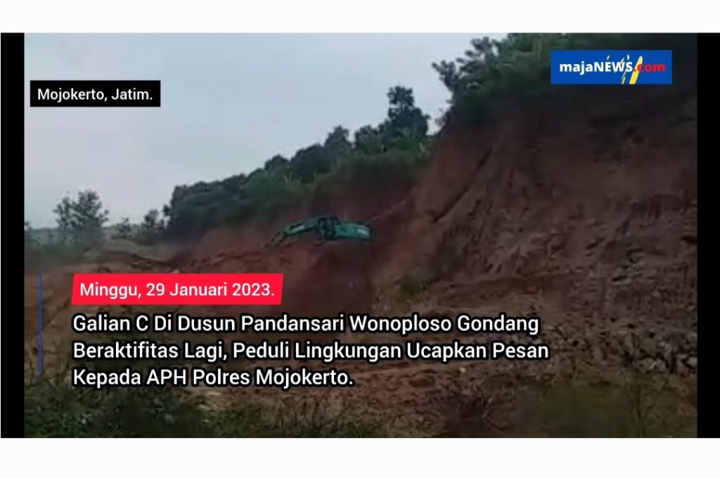 Galian C Di Dusun Pandansari Wonoploso Gondang Beraktifitas Lagi, Peduli Lingkungan Ucapkan Pesan Kepada APH Polres Mojokerto