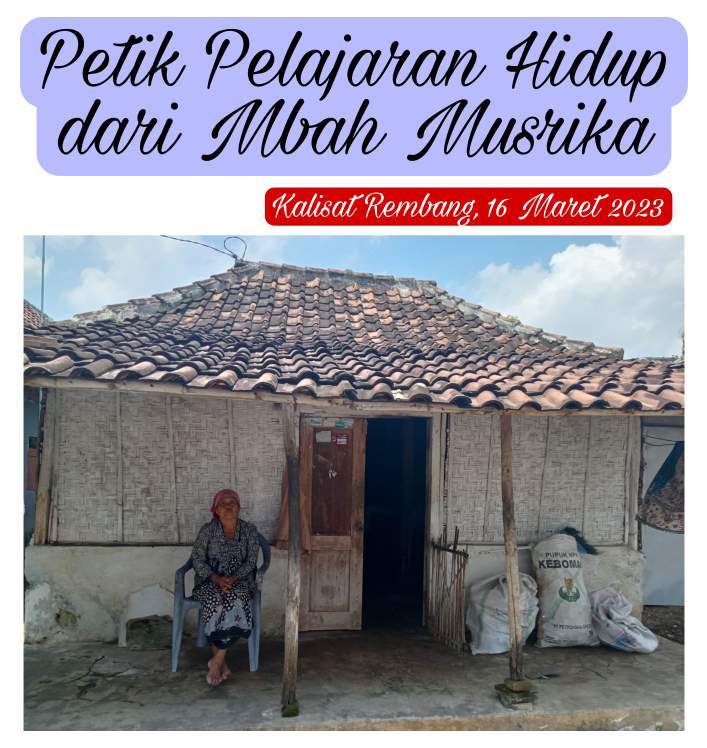 Petik Pelajaran Hidup dari Mbah Musrika, Wanita Sebatangkara yang Mandiri