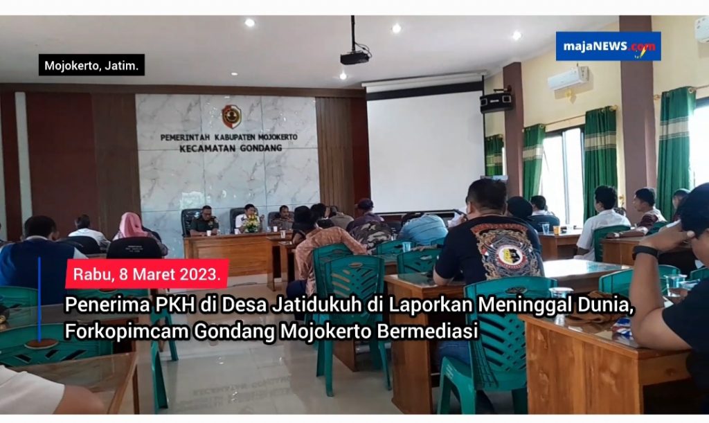 Penerima PKH di Laporkan Meninggal Dunia, Forkopimcam Gondang Mojokerto Bermediasi